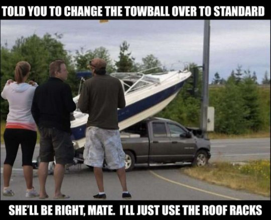 Boguns Be Like, Duct tape on the towball, man. Genius! Secondhand boat trailer!
